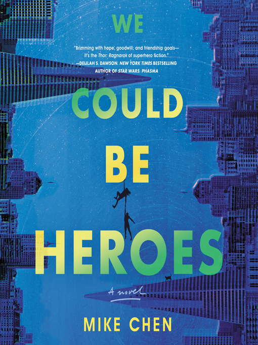 Title details for We Could Be Heroes by Mike Chen - Available